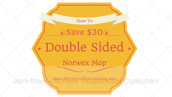 how to save 30 on a double sided norwex mop