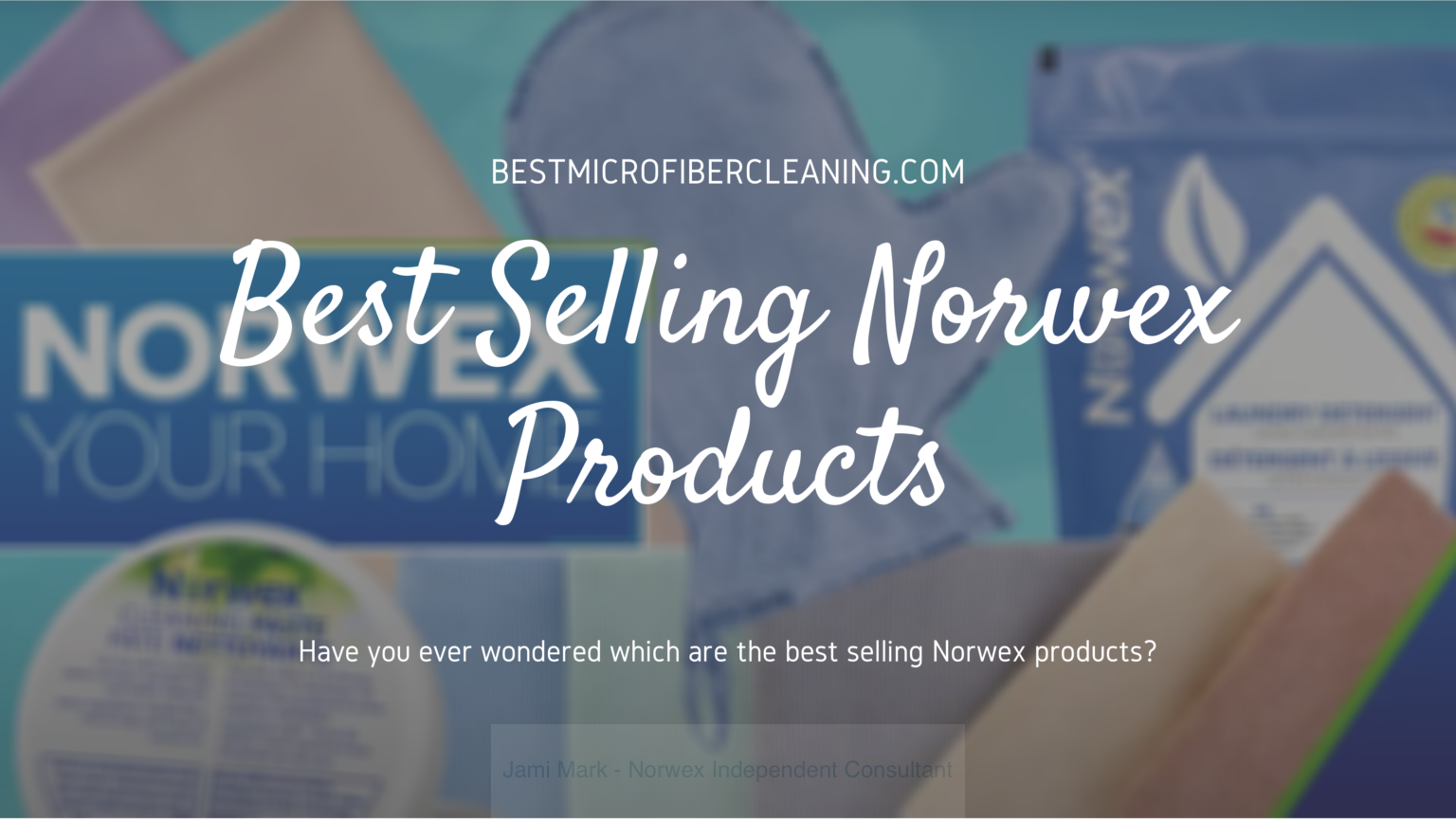Best Selling Norwex Products Which Ones Make the Top 10?